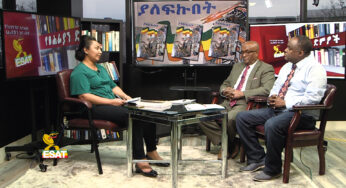ESAT Yetsehafian Demitsoch Reeyot and Tewolde with Dr Fisseha on “Yalefkubet” – Nov 22, 2018 (Part – 2)